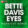 Power Music Workout - Bette Davis Eyes (Workout Remix) - Single